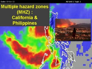 Date 09 Nov20 Multiple hazard zones MHZ California