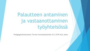 Palautteen antaminen ja vastaanottaminen