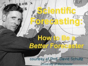 Scientific Forecasting How to Be a Better Forecaster