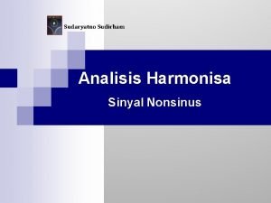 Sudaryatno Sudirham Analisis Harmonisa Sinyal Nonsinus Pengantar Penyediaan