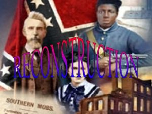 After the Confederacy surrendered to end the Civil