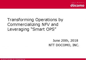 Transforming Operations by Commercializing NFV and Leveraging Smart