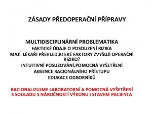 ZSADY PEDOPERAN PPRAVY MULTIDISCIPLINRN PROBLEMATIKA FAKTICK DAJE O