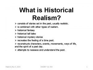 What is historical realism