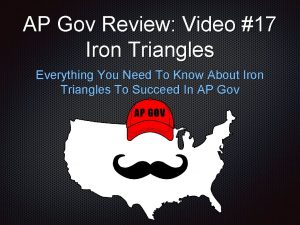 What is an iron triangle ap gov