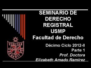 SEMINARIO DE DERECHO REGISTRAL USMP Facultad de Derecho