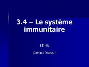3 4 Le systme immunitaire SBI 4 U