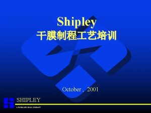 Shipley October 2001 SHIPLEY A ROHM AND HAAS