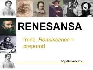 RENESANSA franc Renaissance preporod Maja Blaievi 1 2