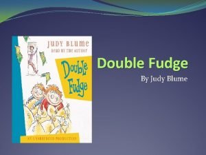 Double fudge judy blume