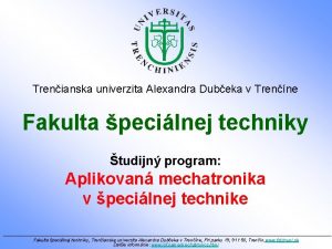 Trenianska univerzita Alexandra Dubeka v Trenne Fakulta pecilnej