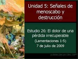 Unidad 5 Seales de menoscabo y destruccin Estudio