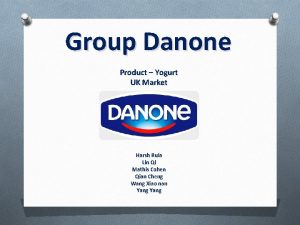 Group Danone Product Yogurt UK Market Harsh Ruia
