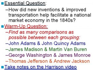 n Essential Question Question How did new inventions