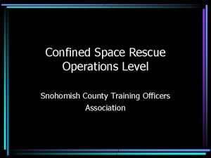 Confined Space Rescue Operations Level Snohomish County Training