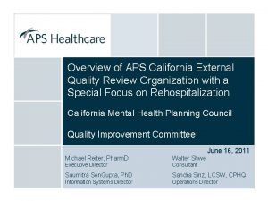 Overview of APS California External Quality Review Organization