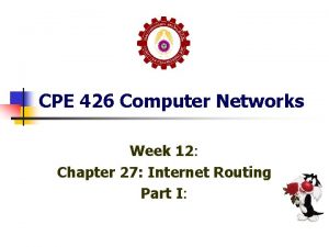 CPE 426 Computer Networks Week 12 Chapter 27