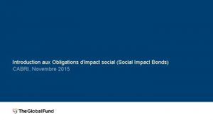 Introduction aux Obligations dimpact social Social Impact Bonds