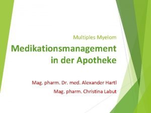 Multiples Myelom Medikationsmanagement in der Apotheke Mag pharm