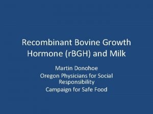 Recombinant Bovine Growth Hormone r BGH and Milk