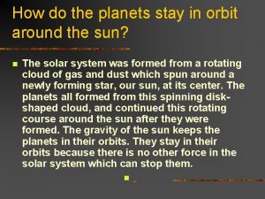 How do the planets stay in orbit