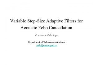 Variable StepSize Adaptive Filters for Acoustic Echo Cancellation