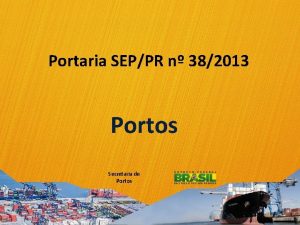 Portaria SEPPR n 382013 Portos Secretaria de Portos