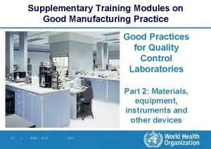 Supplementary Training Modules on Good Manufacturing Practice Good