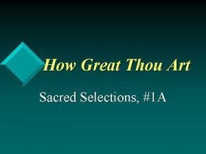 How Great Thou Art Sacred Selections 1 A