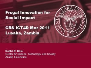 Frugal Innovation for Social Impact CRS ICT 4