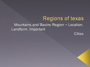 The mountains and basins region of texas