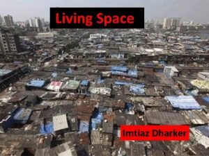 Living Space Imtiaz Dharker Imtiaz Dharker 1954 Imtiaz Living Space Imtiaz Dharker Imtiaz Dharker 1954 Imtiaz