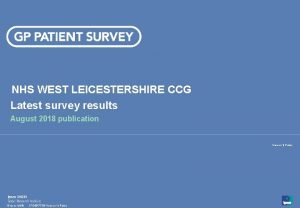 NHS WEST LEICESTERSHIRE CCG Latest survey results August