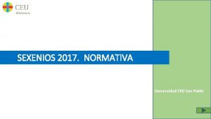 SEXENIOS 2017 NORMATIVA Universidad CEU San Pablo CONVOCATORIA