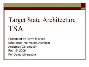 Target state architecture
