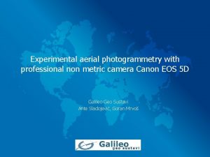 Experimental aerial photogrammetry with professional non metric camera