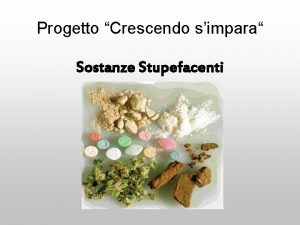 Progetto Crescendo simpara Sostanze Stupefacenti Nicotina COSE La