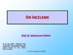 N NCELEME Prof Dr Muhammet ZEKES Bu bir