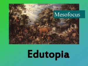 Mesofocus Edutopia Waarom Teveel veranderingen 1830 1910 1960