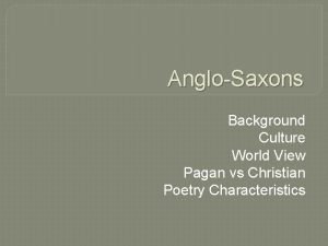 AngloSaxons Background Culture World View Pagan vs Christian