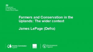 Farmers and Conservation in the Uplands The wider