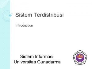 Sistem Terdistribusi Introduction Sistem Informasi Universitas Gunadarma Pokok
