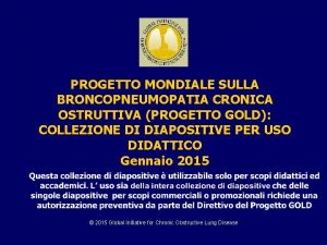 PROGETTO MONDIALE SULLA BRONCOPNEUMOPATIA CRONICA OSTRUTTIVA PROGETTO GOLD