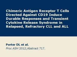 Chimeric Antigen Receptor T Cells Directed Against CD