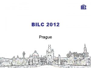 BILC 2012 Prague Lifelong Language Learning enhancing educational