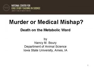 Murder or Medical Mishap Death on the Metabolic