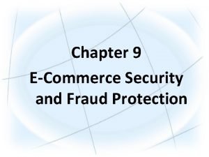 E commerce security and fraud protection