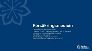 Frskringsmedicin Caisa Hedlund utvecklingsledare Charlotta Torheim tf enhetschef