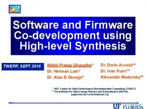 Software and Firmware Codevelopment using Highlevel Synthesis TWEPP