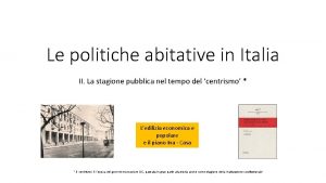 Le politiche abitative in Italia II La stagione